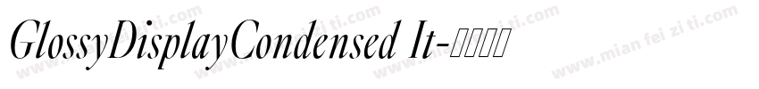 GlossyDisplayCondensed It字体转换